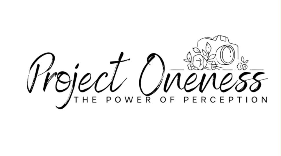 Project Oneness — The Power of Perception